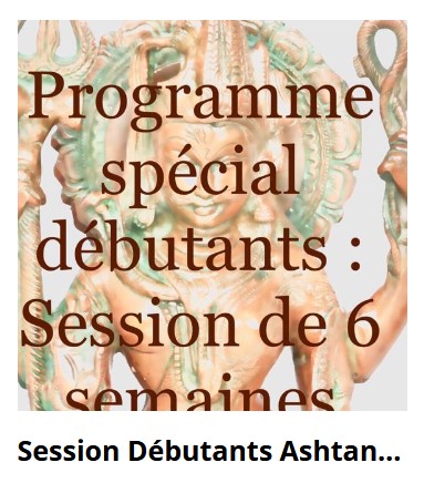 Le Centre Ashtanga vous propose une session de 6 semaines pour démarrer l’ashtanga vinyasa yoga